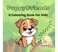 Puppy Friends: A Colouring Book For Kids