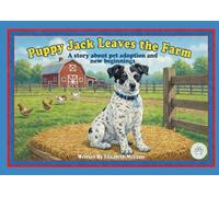 Puppy Jack Leaves the Farm: A story about pet adoption and new beginnings