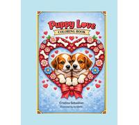 Puppy Love: A Coloring Book for Dog Lovers with Easy, Simple Designs for Kids and Adults
