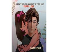 Puppy Love: A Journey Into The Innocence Of First Love