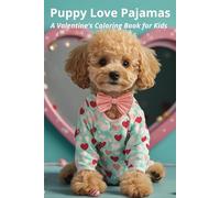 Puppy Love Pajamas: A Valentine’s Coloring Book for Kids