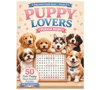 Puppy Lovers Puzzle Book: 50 Cute Puppy Word Search Puzzles with Full Solutions