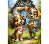 Puppy Pals Composition Notebook | Cute Dog Wide Ruled Journal | 200 Pages Writing Notebook for Kids, Students, School, and Journaling