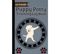 Puppy Potty Training Log Book: A Simple Puppy Pee & Poop Training Log | Dog Toilet Training Record Logbook