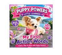 Puppy Powers Little Learners: My First Action Words