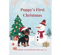 Puppy’s First Christmas: Fun and easy Christmas coloring pages with adorable puppies, Santa, gifts, and winter magic - perfect for children ages 4-6!