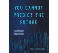 Puppydogosaur Raccoonosaur You Cannot Predict the Future (Tascabile)