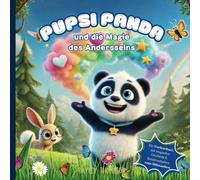 Pupsi Panda: Entdecke, wie besonders du bist - Ein Vorlesebuch mit kreativen Aufgaben für Kinder von 3 bis 6 Jahren