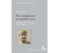 Pur somigliamo in qualche cosa: Pindaro e le teorie antiche sul paradigma: 15