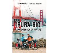Pura bici. «An extension of our life» - [Epika Edizioni]