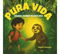 Pura Vida: Magical Journey in Costa Rica