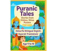 Puranic Tales - Stories from Vishnu, Shiva Purana for Kids | Colourful Bilingual English-Gujarati Translations | Age 4 to 10