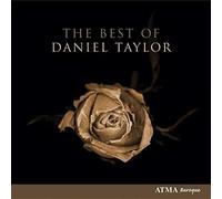 Daniel Taylor The Best of Daniel Taylor (CD) Album