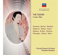 Purcell Consort Of Voices - Tudors: I Love Alas