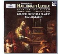 Purcell: Hail Bright Cecilia. Ode for St Cecilia's Day by Paul McCreesh (1995-10-17)