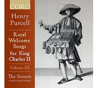 Purcell/ Sixteen/ Christophers - Royal Welcome Songs 3