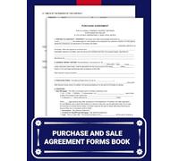 Purchase and Sale Agreement Forms Book: A Legal Contract Between Buyer & Seller, Earnest Money Deposits, Non-Refundable Terms, and Contingencies Met.