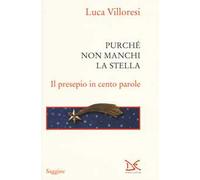 Purché non manchi la stella. Il presepio in cento parole. Ediz. illustrata