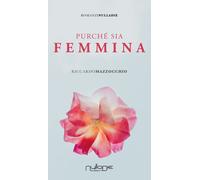 Purché sia femmina - Mazzocchio Riccardo