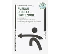 Purdah o della protezione. Educazione e trasmissione culturale nelle famiglie migranti pakistane