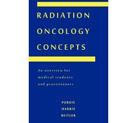 Purdie Harris B Radiation Oncology Concepts: An Overview for Medical (Tascabile)