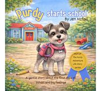 Purdy starts school: Part of The Purdy Adventure Life Story Series