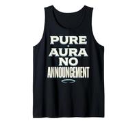 Pure Aura No Announcement Confidence Funny Saying Quote Canotta