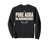 Pure Aura No Announcement Confidence Funny Saying Quote Felpa