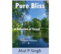 Pure Bliss: A Collection of Verses