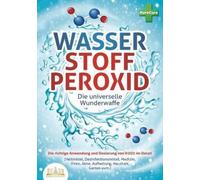Pure Cure WASSERSTOFFPEROXID - Die universelle Wunderwaffe (Tascabile)