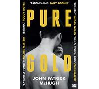 Pure Gold: A blistering Irish short stories debut - ‘Astonishing’ Sally Rooney