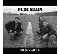 Pure Grain - No Regrets
