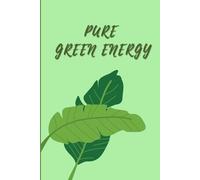 Pure Green Energy: Write . Reflect . Renew | A Calm Space for Clarity, Growth & Mindful Living | Perfect Gift for Journal Lovers & Nature Aesthetic Fans