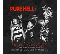 Pure Hell - Noise Addiction 1978 New York & London Sessions