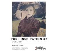 Pure Inspiration #2: Colour: Techniques and Insights from Artists Working in Alternative Photographic Processes