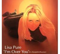 Pure, Lisa - I'm Over You