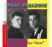 Pure Pleazure I Need You Now (Digitally Remastered) (CD)