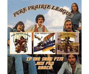 Pure Prairie League - If the Shoes Fits / Just Fly / Dance