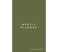 Pure Prints Undated Weekly Planner: Undated 52-Week Schedule Organizer | Simple Productivity Journal & Agenda | To-Do List Notebook for Time Management & Goal Setting