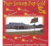 Pure Swamp Pop Gold - Vol. 2-Pure Swamp Pop Gold