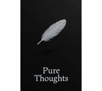 Pure Thoughts: Minimalist Black Page Journal for Mindful Writing, Sketching & Inspiration - 120+ Pages, 6”x9”, Matte Finish