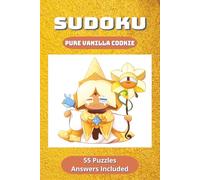 Pure Vanilla Cookie Sudoku: Medium Sudoku Puzzles with Detailed Step-by-step Solutions and Hints When You Get Stuck |6"x9"| 55 Puzzles