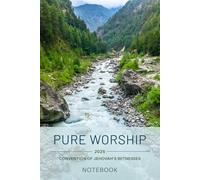 Pure Worship 2025 Convention of Jehovah’s Witnesses Notebook: Elegant Lined Notes for the JW Regional Assembly | Cover with a Mountain River Designed by Ruth | Program Inside | 6x9 | 110 pages