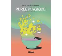 Purée magique, recettes de traileurs