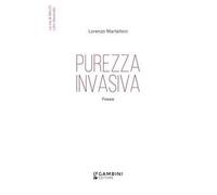 Purezza invasiva. Poesie