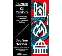 Purgar al Diablo: Exorcismo y posesión tras la muerte de Dios: 8