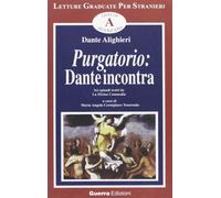 Purgatorio. Dante incontra. Sei episodi tratti da la Divina Commedia