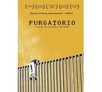 Purgatorio: Journey Into the Heart of the Border