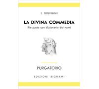Purgatorio. Riassunto con dizionario dei nomi: Vol. 2