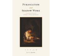 Purification and Shadow Work: A Guide To Theroy and Practice